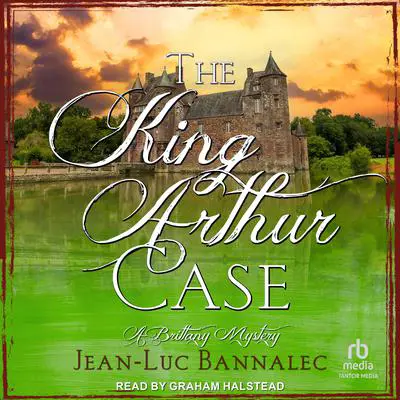 The King Arthur Case Audibook, by Jean-Luc Bannalec