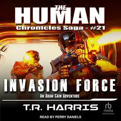 Invasion Force Audibook, by T. R. Harris