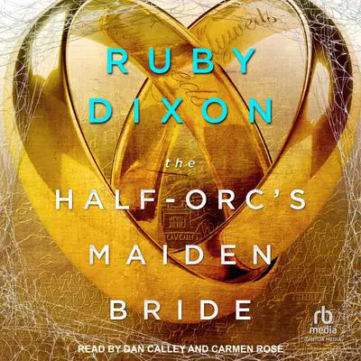 The Half-Orc's Maiden Bride Audibook, by Ruby Dixon