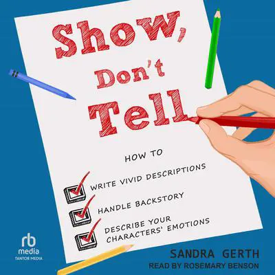 Show, Don't Tell Audibook, by Sandra Gerth