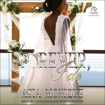 Forever, I Do Audibook, by Asia Monique