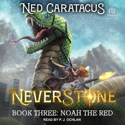 Noah the Red: A LitRPG Adventure Audibook, by Ned Caratacus