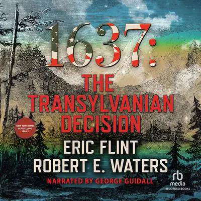 1637: The Transylvanian Decision Audibook, by Eric Flint
