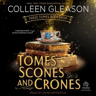 Tomes, Scones and Crones Audibook, by Colleen Gleason