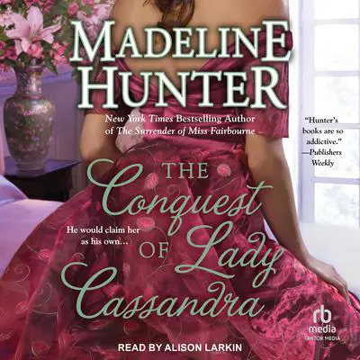 The Conquest of Lady Cassandra Audibook, by Madeline Hunter