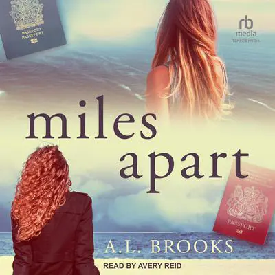 Miles Apart Audibook, by A.L. Brooks