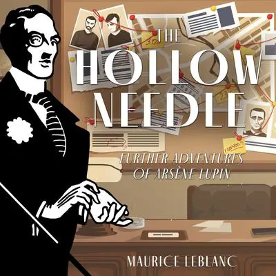 The Hollow Needle: Further Adventures of Arsène Lupin Audibook, by Maurice Leblanc