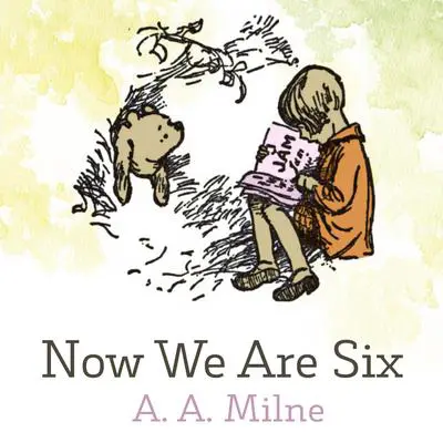 Now We Are Six Audibook, by A. A. Milne
