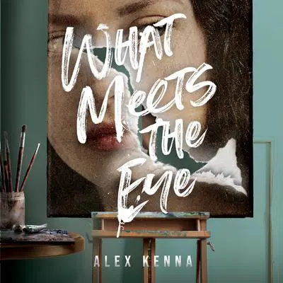 What Meets the Eye Audibook, by Alex Kenna