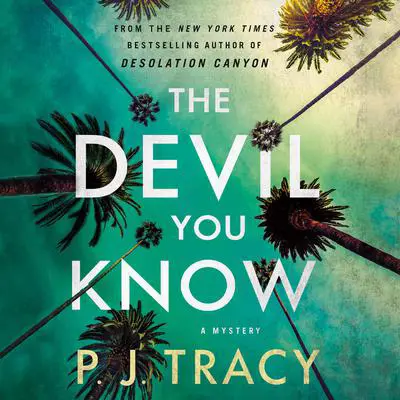 The Devil You Know Audibook, by P. J. Tracy