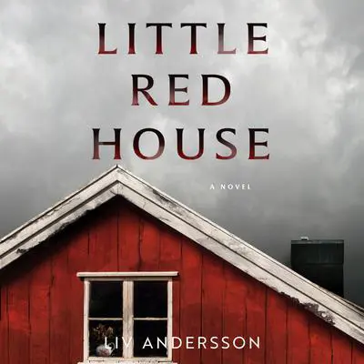 Little Red House Audibook, by Liv Andersson
