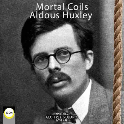 Mortal Coils Audibook, by Aldous Huxley
