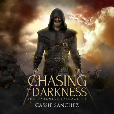 Chasing the Darkness Audibook, by Cassie Sanchez