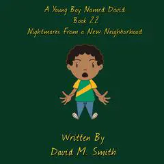 A Young Boy Named David Book 22 Audibook, by David M. Smith