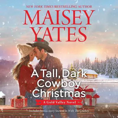 A Tall, Dark Cowboy Christmas Audibook, by Maisey Yates
