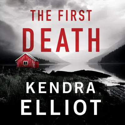 The First Death Audibook, by Kendra Elliot