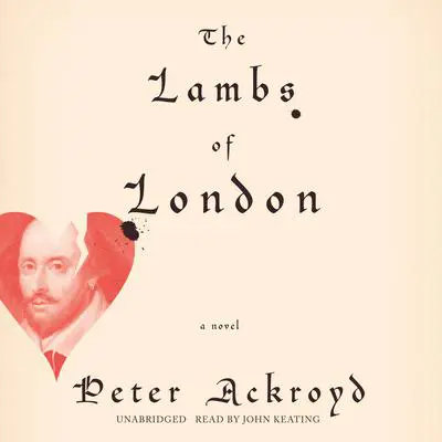 The Lambs of London: A Novel Audibook, by Peter Ackroyd