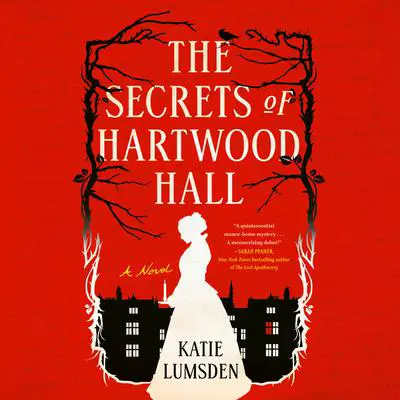 The Secrets of Hartwood Hall: A Novel Audibook, by Katie Lumsden