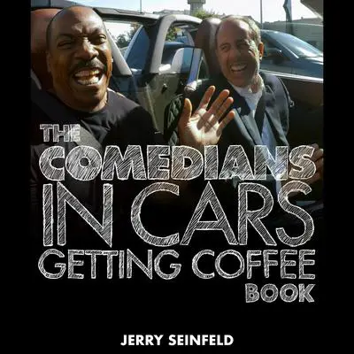 The Comedians in Cars Getting Coffee Book Audibook, by Jerry Seinfeld