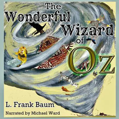 The Wonderful Wizard of Oz Audibook, by L. Frank Baum