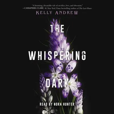 The Whispering Dark Audibook, by Kelly Andrew