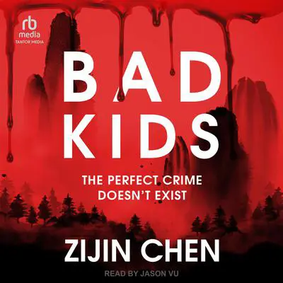 Bad Kids Audibook, by Zijin Chen