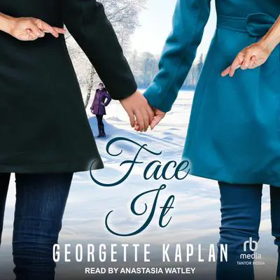Face It Audibook, by Georgette Kaplan