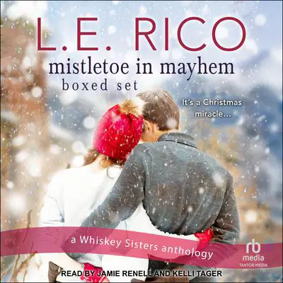 Mistletoe in Mayhem Boxed Set Audibook, by L.E. Rico