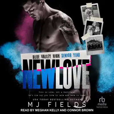 New Love: Blue Valley High—Senior Year Audibook, by MJ Fields