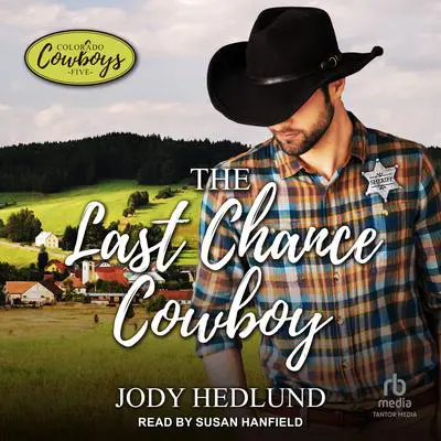 The Last Chance Cowboy Audibook, by Jody Hedlund