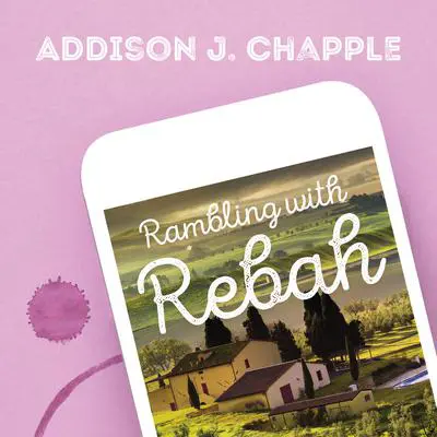 Rambling with Rebah Audibook, by Addison J. Chapple
