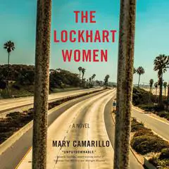 The Lockhart Women: A Novel Audibook, by Mary Camarillo
