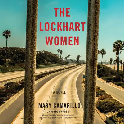 The Lockhart Women: A Novel Audibook, by Mary Camarillo