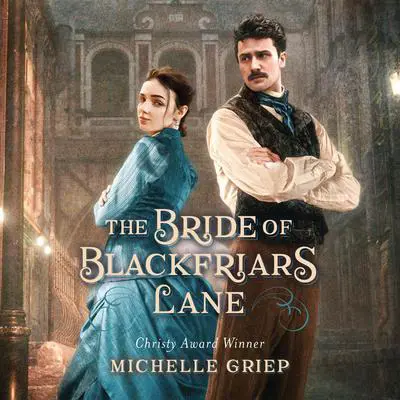 The Bride of Blackfriars Lane Audibook, by Michelle Griep
