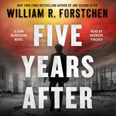 Five Years After: A John Matherson Novel Audibook, by William R. Forstchen
