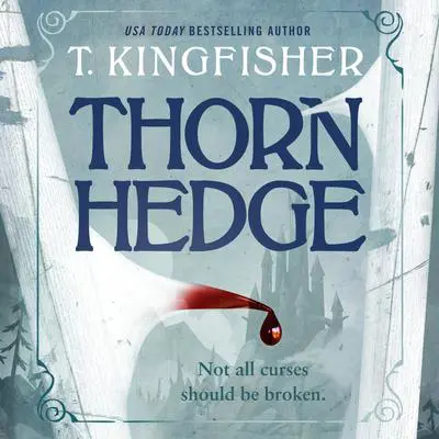 Thornhedge Audibook, by T. Kingfisher