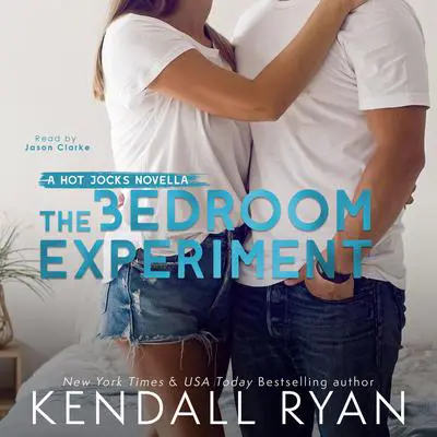 The Bedroom Experiment Audibook, by Kendall Ryan