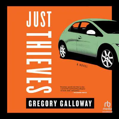 Just Thieves Audibook, by Gregory Galloway