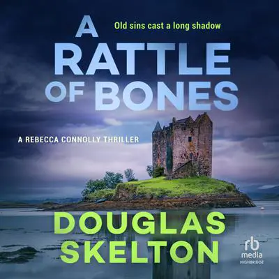 A Rattle of Bones Audibook, by Douglas Skelton