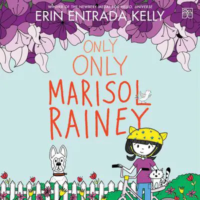 Only Only Marisol Rainey Audibook, by Erin Entrada Kelly