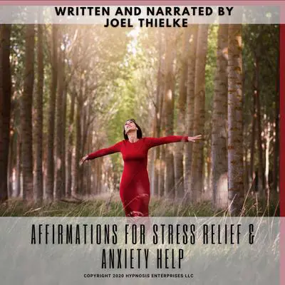 Affirmations for Stress Relief & Anxiety Help Audibook, by Joel Thielke