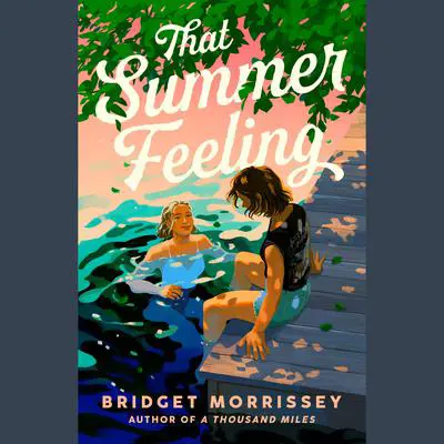 That Summer Feeling Audibook, by Bridget Morrissey