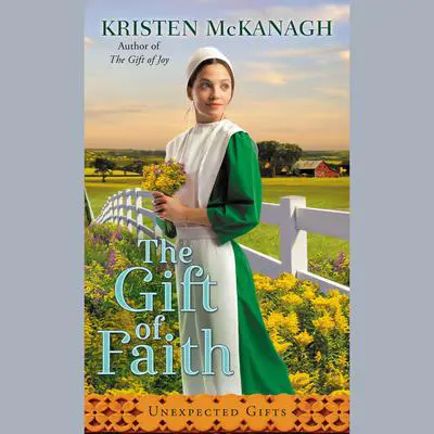 The Gift of Faith Audibook, by Kristen McKanagh
