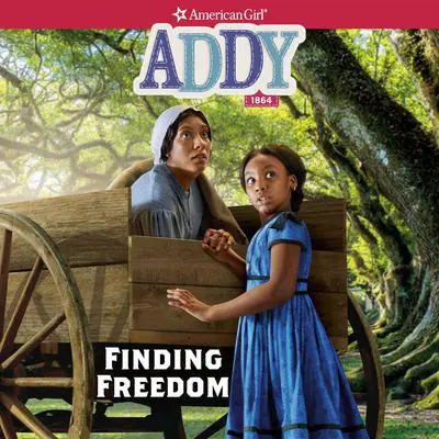 Addy: Finding Freedom Audibook, by Connie Rose Porter