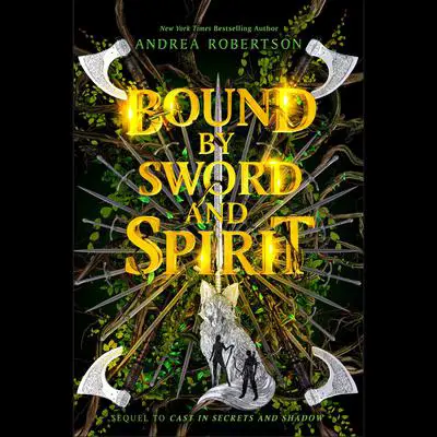 Bound by Sword and Spirit Audibook, by Andrea Robertson