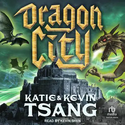 Dragon City Audibook, by Katie Tsang