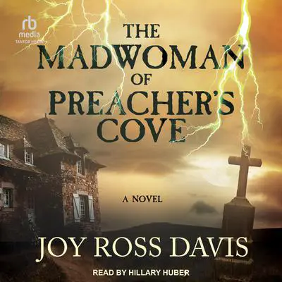The Madwoman of Preacher's Cove Audibook, by Joy Ross Davis