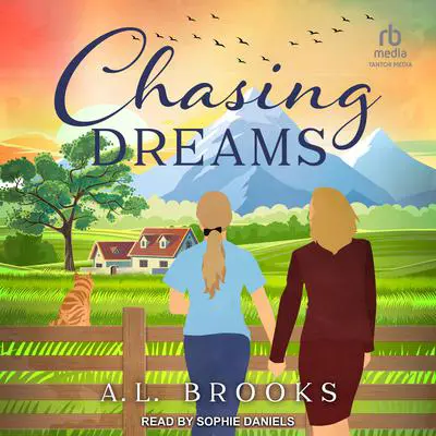 Chasing Dreams Audibook, by A.L. Brooks