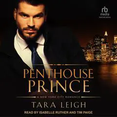 Penthouse Prince Audibook, by Tara Leigh