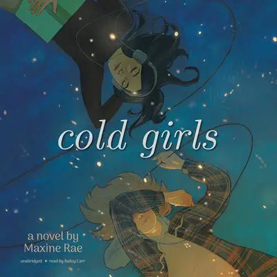 Cold Girls Audibook, by Maxine Rae